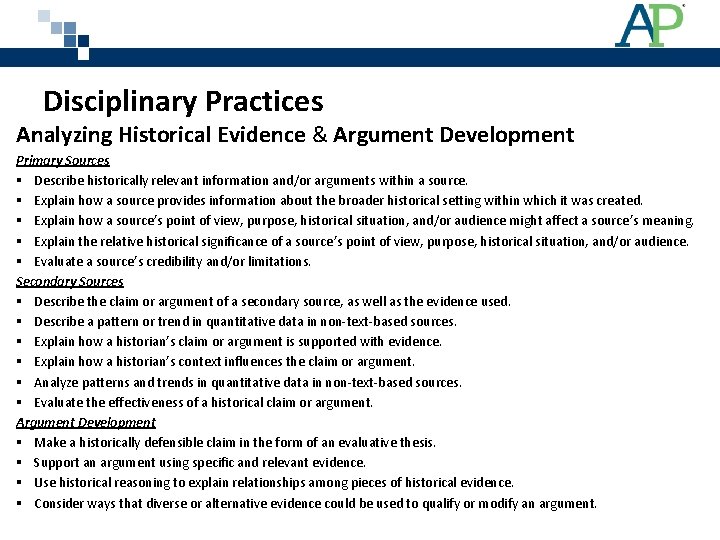 Disciplinary Practices Analyzing Historical Evidence & Argument Development Primary Sources § Describe historically relevant