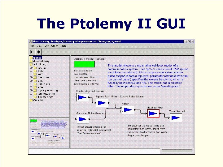 The Ptolemy II GUI 