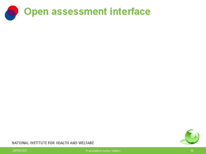 Open assessment interface 29/09/2020 Presentation name / Author 16 