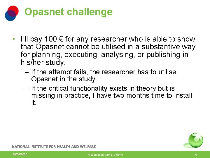 Opasnet challenge • I’ll pay 100 € for any researcher who is able to