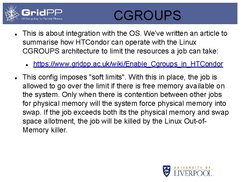 CGROUPS This is about integration with the OS. We’ve written an article to summarise