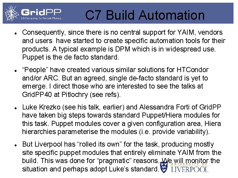 C 7 Build Automation Consequently, since there is no central support for YAIM, vendors