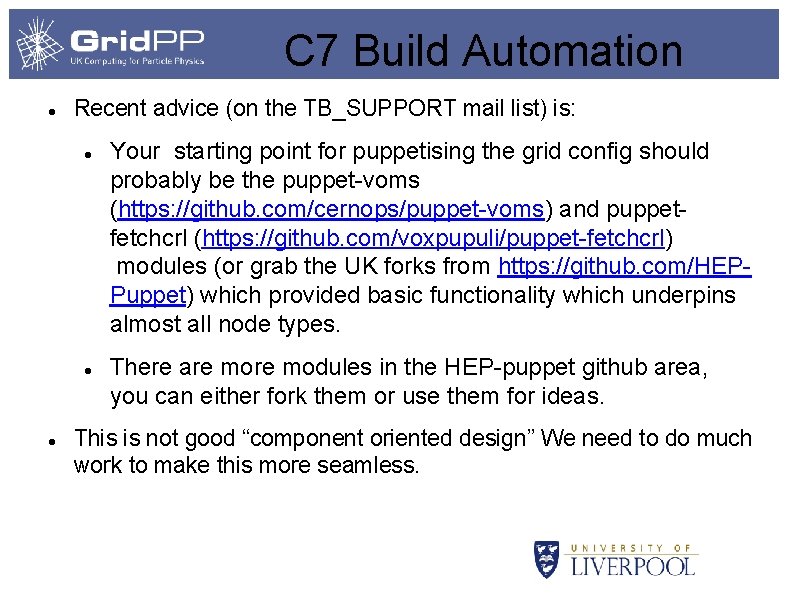 C 7 Build Automation Recent advice (on the TB_SUPPORT mail list) is: Your starting