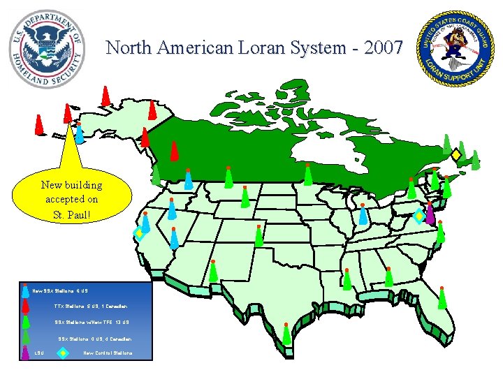 North American Loran System - 2007 New building accepted on St. Paul! New SSX