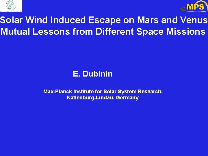  Solar Wind Induced Escape on Mars and Venus Mutual Lessons from Different Space