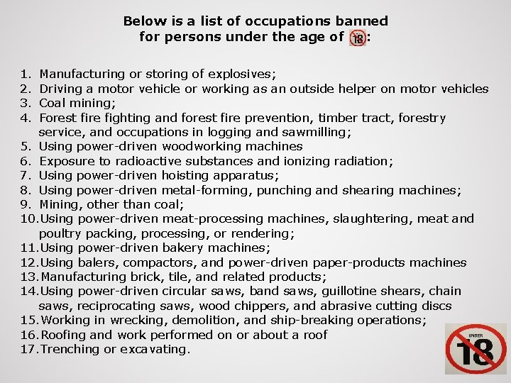 Below is a list of occupations banned for persons under the age of 18: