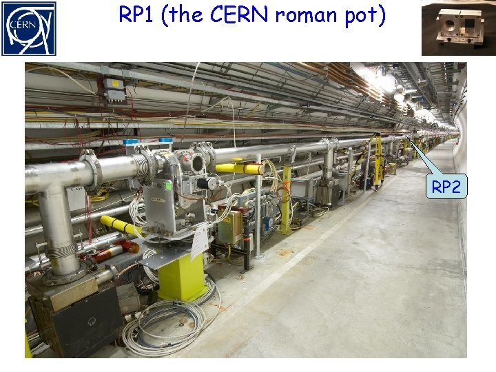 RP 1 (the CERN roman pot) RP 2 