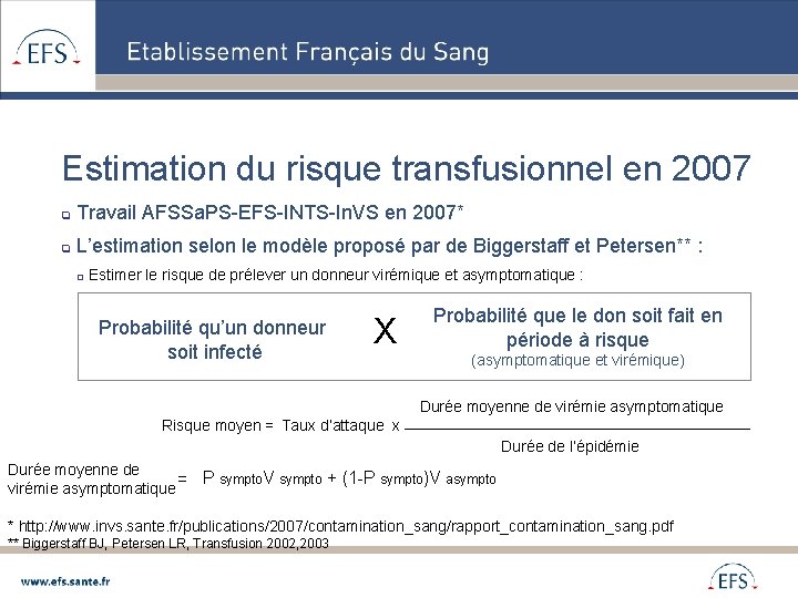 Estimation du risque transfusionnel en 2007 q Travail AFSSa. PS-EFS-INTS-In. VS en 2007* q