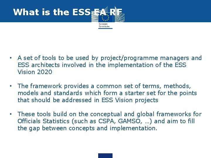 What is the ESS EA RF • A set of tools to be used