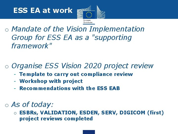 ESS EA at work o Mandate of the Vision Implementation Group for ESS EA