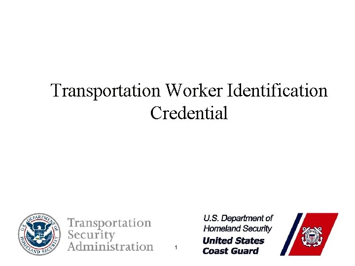 Transportation Worker Identification Credential 1 