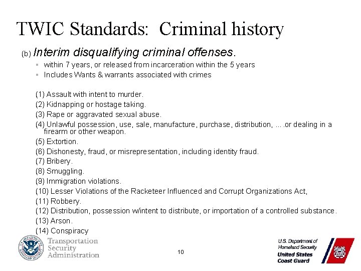 TWIC Standards: Criminal history (b) Interim disqualifying criminal offenses. § within 7 years, or