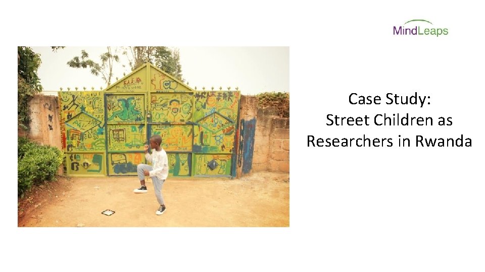 Case Study: Street Children as Researchers in Rwanda 