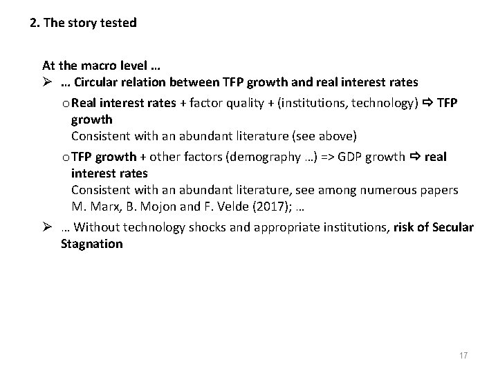 2. The story tested At the macro level … Ø … Circular relation between