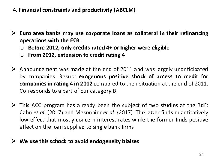 4. Financial constraints and productivity (ABCLM) Ø Euro area banks may use corporate loans