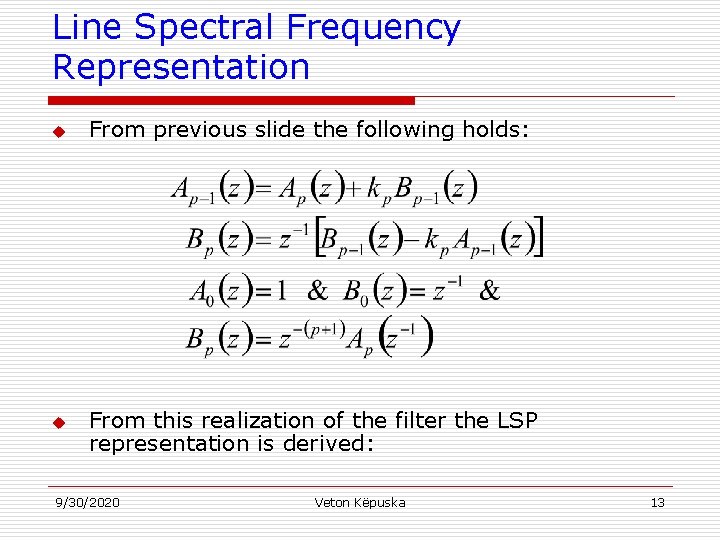 Line Spectral Frequency Representation u u From previous slide the following holds: From this