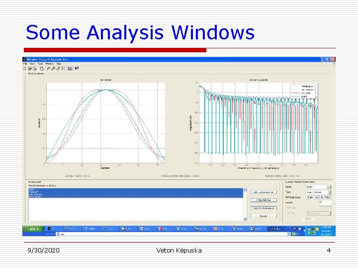 Some Analysis Windows 9/30/2020 Veton Këpuska 4 