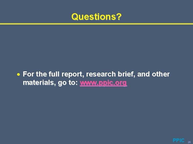 Questions? · For the full report, research brief, and other materials, go to: www.