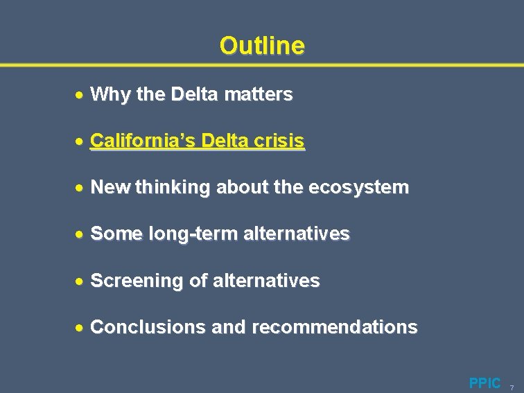 Outline · Why the Delta matters · California’s Delta crisis · New thinking about