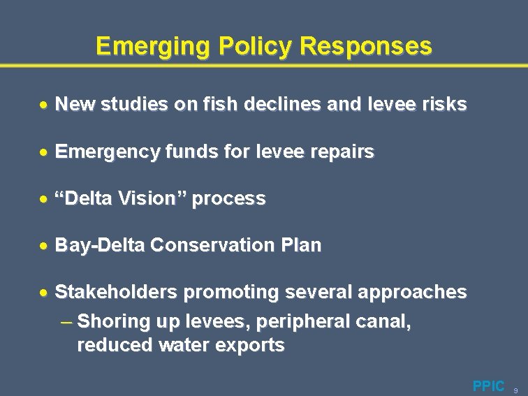 Emerging Policy Responses · New studies on fish declines and levee risks · Emergency