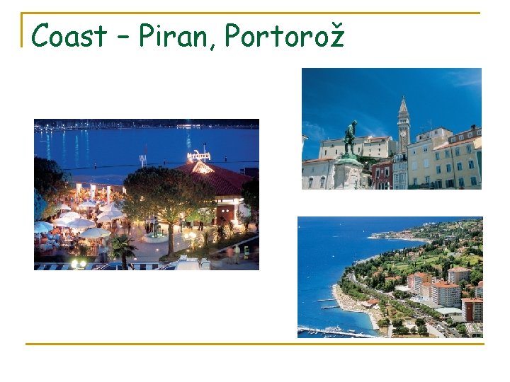 Coast – Piran, Portorož 