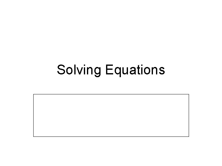 Solving Equations 