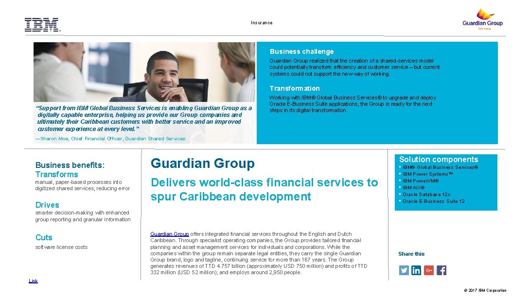Insurance Business challenge Guardian Group realized that the creation of a shared-services model could