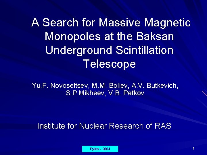 A Search for Massive Magnetic Monopoles at the Baksan Underground Scintillation Telescope Yu. F.