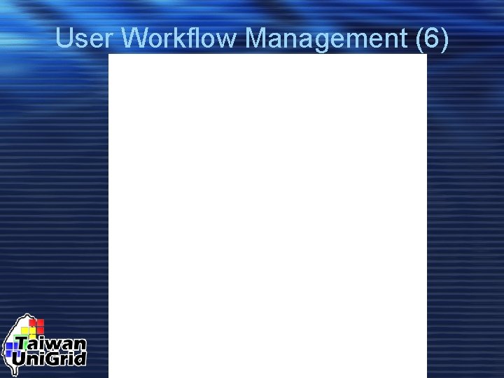 User Workflow Management (6) 