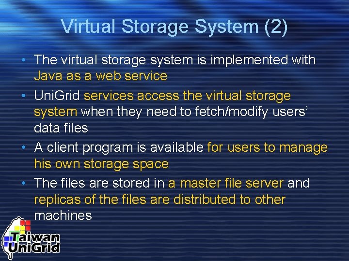 Virtual Storage System (2) • The virtual storage system is implemented with Java as