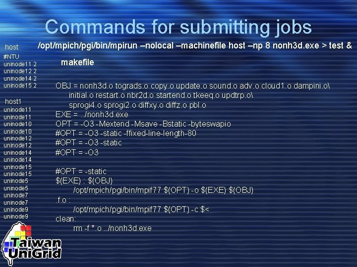 Commands for submitting jobs host #NTU uninode 11 2 uninode 12 2 uninode 14