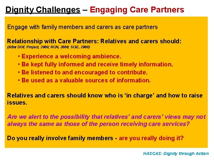 Dignity Challenges – Engaging Care Partners Engage with family members and carers as care