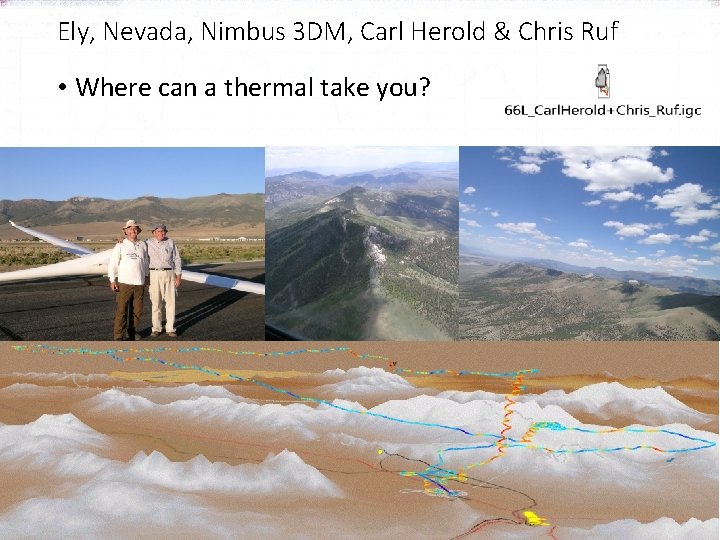 Ely, Nevada, Nimbus 3 DM, Carl Herold & Chris Ruf • Where can a