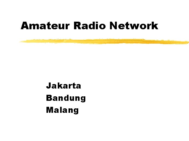 Amateur Radio Network Jakarta Bandung Malang 