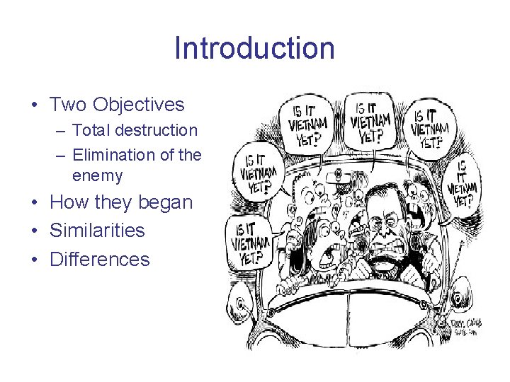 Introduction • Two Objectives – Total destruction – Elimination of the enemy • How Introduction • Two Objectives – Total destruction – Elimination of the enemy • How