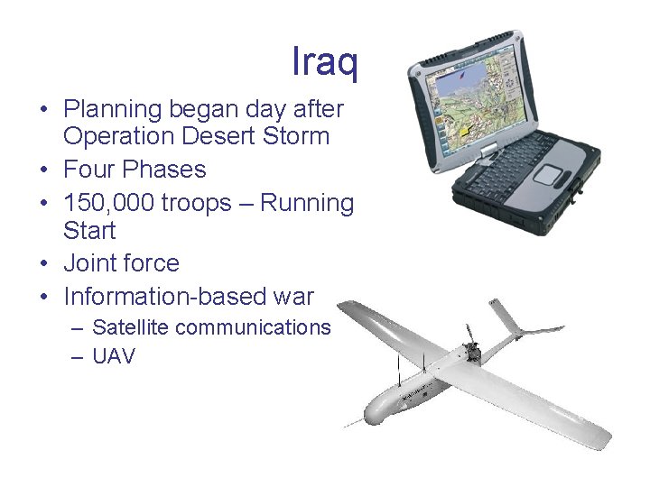 Iraq • Planning began day after Operation Desert Storm • Four Phases • 150, Iraq • Planning began day after Operation Desert Storm • Four Phases • 150,