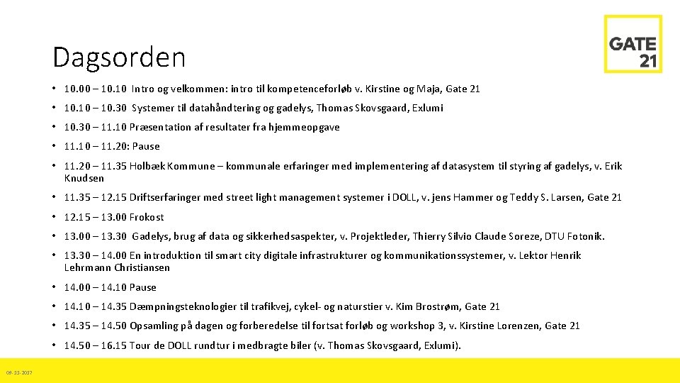 Dagsorden • 10. 00 – 10. 10 Intro og velkommen: intro til kompetenceforløb v.