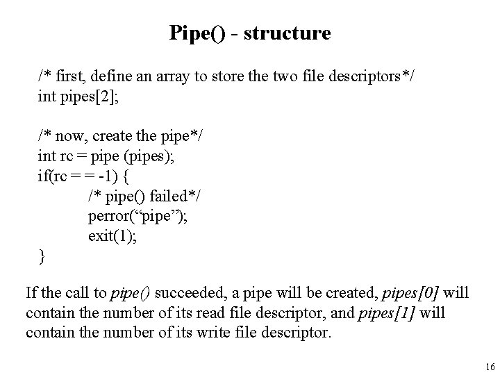 Pipe() - structure /* first, define an array to store the two file descriptors*/