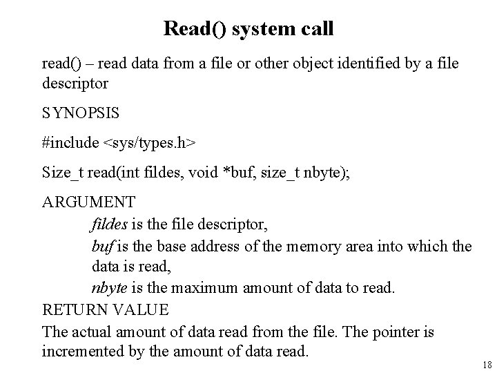 Read() system call read() – read data from a file or other object identified