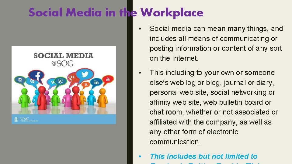 Social Media in the Workplace • Social media can mean many things, and includes