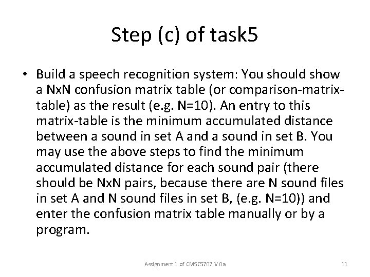 Step (c) of task 5 • Build a speech recognition system: You should show