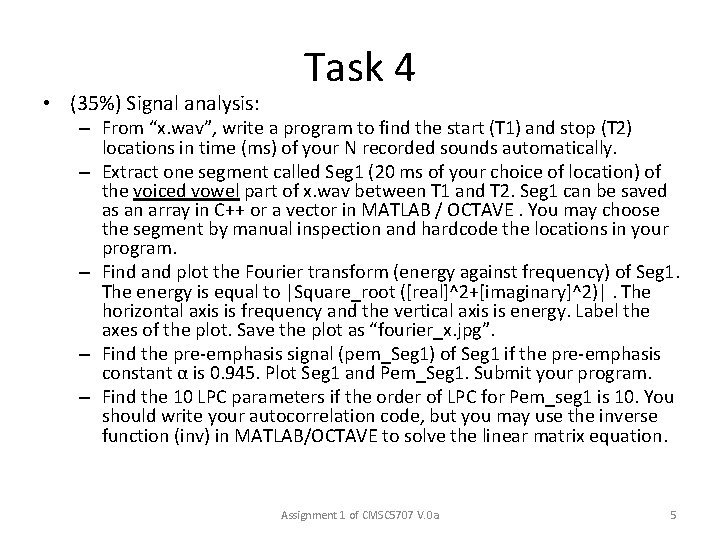  • (35%) Signal analysis: Task 4 – From “x. wav”, write a program