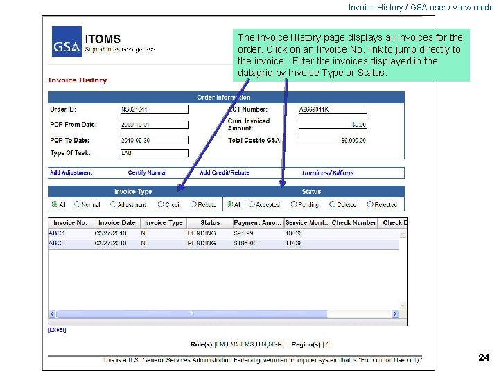 Invoice History / GSA user / View mode The Invoice History page displays all