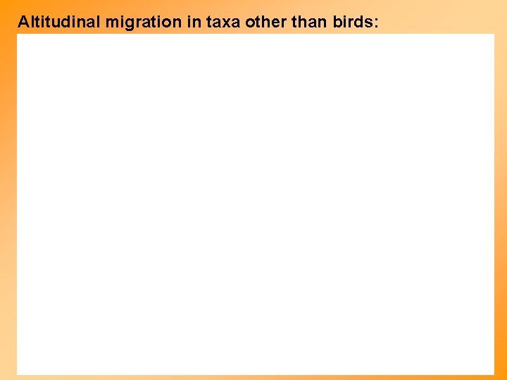 Altitudinal migration in taxa other than birds: 