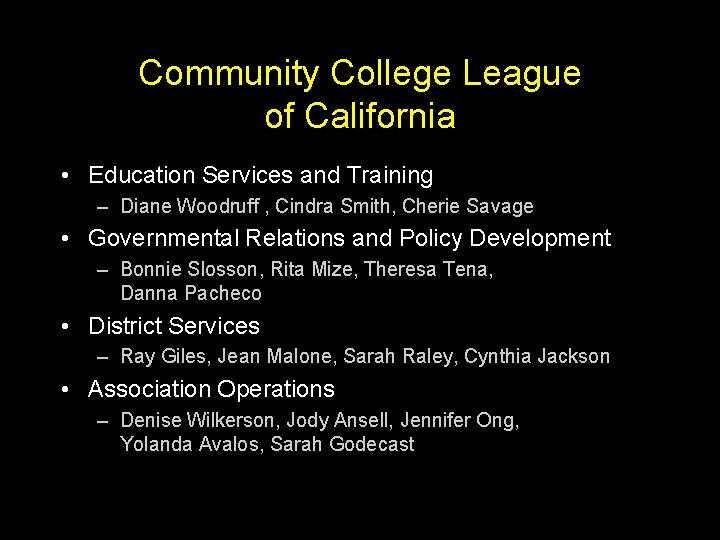Community College League of California • Education Services and Training – Diane Woodruff ,