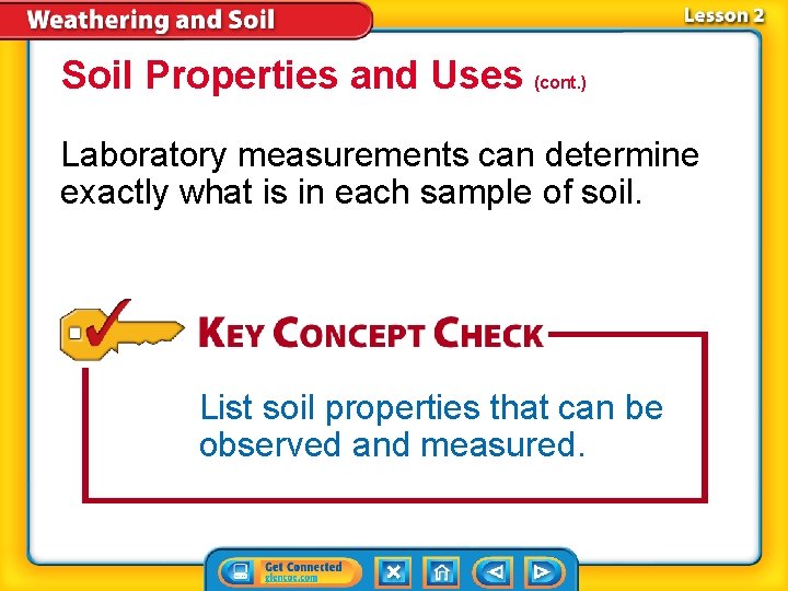 Soil Properties and Uses (cont. ) Laboratory measurements can determine exactly what is in