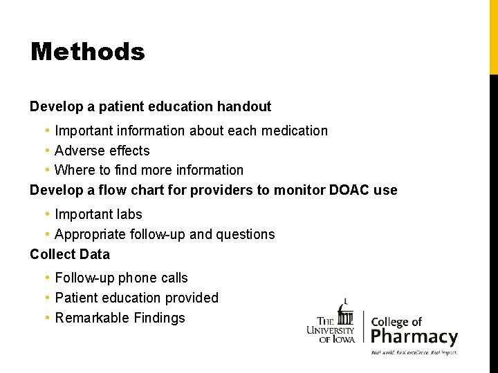 Methods Develop a patient education handout • Important information about each medication • Adverse