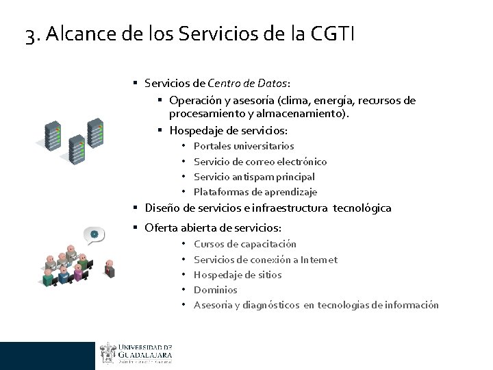 3. Alcance de los Servicios de la CGTI § Servicios de Centro de Datos: