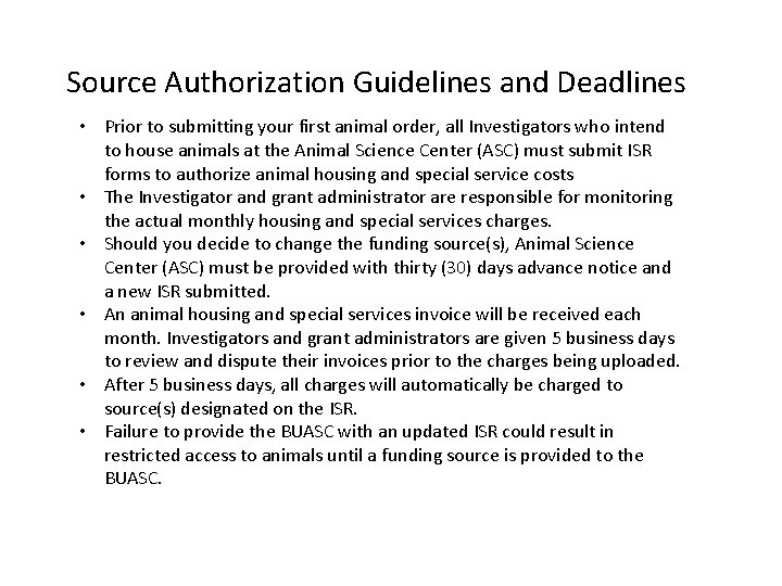 Source Authorization Guidelines and Deadlines • Prior to submitting your first animal order, all