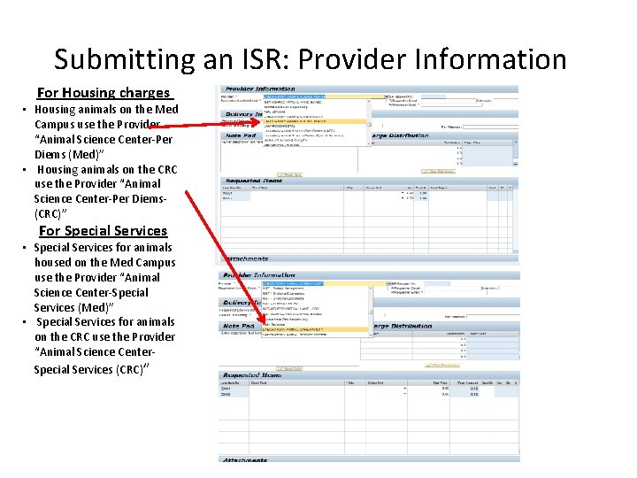 Submitting an ISR: Provider Information For Housing charges • Housing animals on the Med